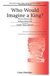 Who Would Imagine A King