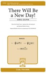 There Will Be A New Day