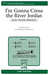 I'm Gonna Cross The River Jordan
