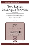 Two Lassus Madrigals for Men