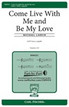 Come Live with Me and Be My Love