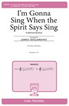I'm Gonna Sing When the Spirit Says Sing