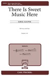 There Is Sweet Music Here