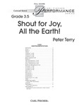 Shout for Joy, All the Earth!