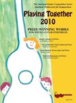 Playing Together 2010 Prize Winning Works for Young Guitar Ensembles