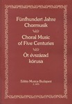 CHORAL WORKS FROM FIVE CENTURIES