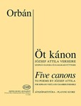 Five Canons for soprano and chamber ensemble to poems by Attila Jozsef