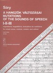 Mutations of the Sounds of Speech for mixed voices, violin(s), viola(s) and cello(s)