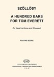 A Hundred Bars for Tom Everett for bass trombone and 3 bongos