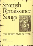 SPANISH RENAISSANCE SONGS for voice and lute