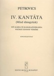 Cantata No. 4 (Mind elmegyunk) for female chorus and chamber orchestra to a poem by S. Weores