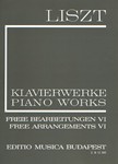 Free Arrangements VI Liszt, Free Arrangements and Transcriptions for Piano Solo, Vol. 6