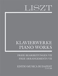 Free Arrangements VII Liszt, Free Arrangements and Transcriptions for Piano Solo, Vol. 7