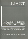 Free Arrangements XIV Liszt, Free Arrangements and Transcriptions for Piano Solo, Vol. 14