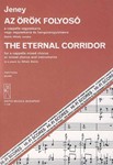 The Eternal Corridor for mixed chorus a cappella or mixed chorus and chamber ensemble to a poem by Mihaly Babits