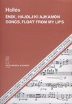 Songs, Float from my Lips