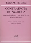 Contrafacta Hungarica for wind octet after 16th century dances and melodies of hungrian origin or with hungarian associations