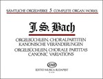 Complete Organ Works Vol.5 Orgelbuchlein, Choral Partitas, Canonic Variations