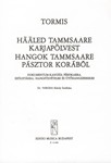 Haaleed Tammsaare karjapolvest Dokumentum-kantata ferfikarra, szolistakra, hangfelvetelre es utohangszerekre