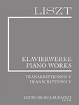 Transcriptions V Liszt, Free Arrangements and Transcriptions for Piano Solo, Vol. 20
