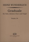 Graduale fur Solo, kleinen Chor und Orgel - Psalm 34