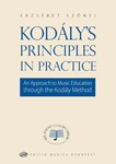 Kodaly's Principles in Practice An Approach to Music Education through the Kodaly Method
