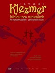 Klezmer Miniatures for young musicians Duos, trios and quartets with optional combinations of instruments