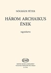 Harom archaikus enek vegyeskarra