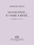 If I were a River... Based on a folk song from Gyergyo (Transylvania) for solo viola