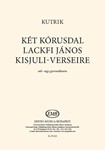 Two choir songs on Janos Lackfi's Kisjuli poems
