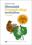 Utmutato A hangok vilaga tanitasahoz Vol.I-VI Javitott kiadas