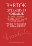 Choral Works for Children's and Female Voices Urtext