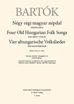 Four Old Hungarian Folk Songs for Men's Voices, BB 60 (1910, rev. 1926)