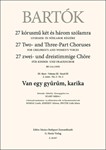 Van egy gyurum, karika 27 Two- and Three-Part Choruses for Children's and Women's Voices , Volume III, No. 2 (BB 111a, 1935)