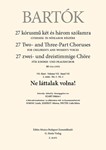 Ne lattalak volna! 27 Two- and Three-Part Choruses for Children's and Women's Voices , Volume VII, No. 2 (BB 111a, 1935)