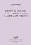 25 Easy Little Violin Duets Based on Hungarian folksongs (First position)