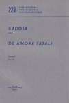 De amore fatali Cantata for soprano, mezzo-soprano, tenor and bass soloists, mixed chorus and orchestra to poems by Attila Jozsef