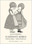 33 konnyu korus nepdalokra - iskolasoknak