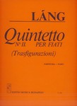 Wind Quintet No. 2 "Trasfigurazioni"