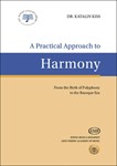 A Practical Approach to Harmony From the Birth of Polyphony to the Baroque Era