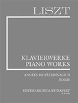 Annees de Pelerinage, Second year - Italy Liszt, Works for Piano Solo, Vol. 7