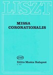 Missa coronationalis for soprano, alto, tenor and bass soloists, mixed chorus, orchestra and organ