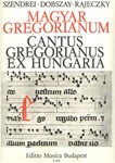 CANTUS GREGORIANUS EX HUNGARIA