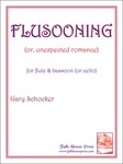 Flusooning (Or, Unexpected Romance) For Flute and Bassoon (Or Cello)