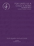 For Unto Us A Child Is Born from "Messiah," HWV 56