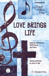 Love Brings Life A Baptism Anthem for SATB Voices and Piano