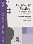 A Can-Can Festival for Multi-Level String or Full Orchestra