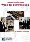 Wege der Stimmbildung fuer Kinder und Erwachsene