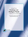 Gesaenge zur Heiligen Nacht Die gebraeuchlichste Vertonung der Gesaenge zu Ludwig Thomas erzaehlende