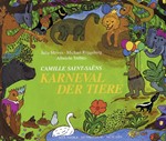 Saint-Saens' "Karneval der Tiere" erzaehlt und erklaert von Albrecht Trebies,  Fassung der Musikbeis